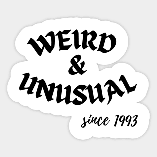 Weird and Unusual since 1993 - Black Sticker